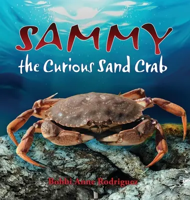 Zvedavý krab Sammy - Sammy the Curious Sand Crab