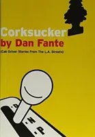 Corksucker - Príbehy taxikárov z losangeleských ulíc - Corksucker - Cab Driver Stories from the L.A. Streets