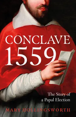 Konkláve 1559 - Ippolito d'Este a pápežské voľby v roku 1559 - Conclave 1559 - Ippolito d'Este and the Papal Election of 1559