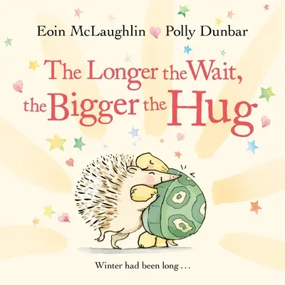 Čím dlhšie čakanie, tým väčšie objatie - The Longer the Wait, the Bigger the Hug