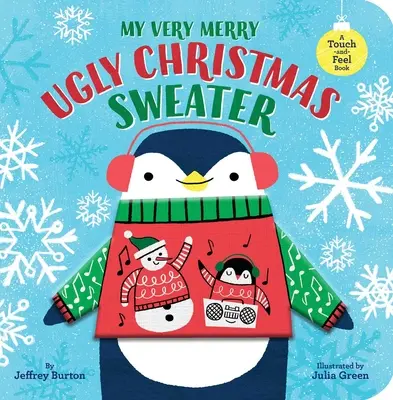 Môj veľmi veselý škaredý vianočný sveter: A Touch-And-Feel Book (Kniha na dotyk a ohmatanie) - My Very Merry Ugly Christmas Sweater: A Touch-And-Feel Book