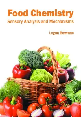 Chémia potravín: Senzorická analýza a mechanizmy - Food Chemistry: Sensory Analysis and Mechanisms
