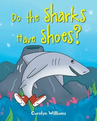 Majú žraloci topánky? - Do the Sharks Have Shoes?