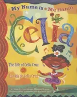 Me Llamo Celia/Moje meno je Celia: La Vida de Celia Cruz/Život Celie Cruz - Me Llamo Celia/My Name Is Celia: La Vida de Celia Cruz/The Life Of Celia Cruz