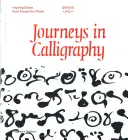 Cesty v kaligrafii - inšpiratívne písma z celého sveta - Journeys in Calligraphy - Inspiring Scripts from Around the World