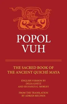 Popol Vuh: Posvätná kniha starých Mayov Quiche - Popol Vuh: The Sacred Book of the Ancient Quiche Maya
