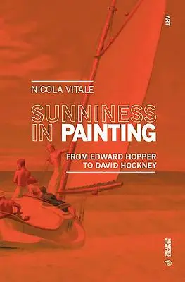 Slnečnosť v maľbe: Od Edwarda Hoppera po Davida Hockneyho - Sunniness in Painting: From Edward Hopper to David Hockney