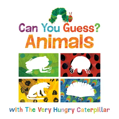 Uhádnete?: Hádajte: Zvieratá s veľmi hladnou húsenicou - Can You Guess?: Animals with the Very Hungry Caterpillar