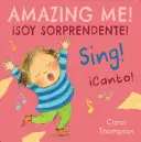 Canto!/Sing!: Soy Sorprendente!/Úžasné ja! - Canto!/Sing!: Soy Sorprendente!/Amazing Me!