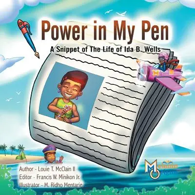 Sila v mojom pere: Wellsovej: Úryvok zo života Idy B. Wellsovej - Power in My Pen: A Snippet of the Life of Ida B. Wells
