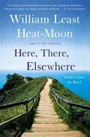 Tu, tam, inde: Príbehy z ciest - Here, There, Elsewhere: Stories from the Road