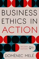 Obchodná etika v praxi: Manažment ľudskej dokonalosti v organizáciách - Business Ethics in Action: Managing Human Excellence in Organizations