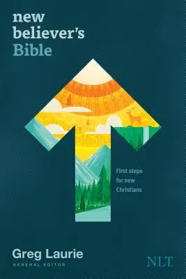 New Believer's Bible NLT (Softcover): Biblia pre nových veriacich NLT (mäkká väzba): Prvé kroky pre nových kresťanov - New Believer's Bible NLT (Softcover): First Steps for New Christians