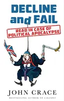 Úpadok a zlyhanie - čítajte v prípade politickej apokalypsy - Decline and Fail - Read in Case of Political Apocalypse
