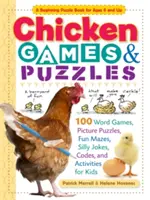 Kuriózne hry a hádanky: 100 slovných hier, obrázkových hádaniek, zábavných bludísk, hlúpych vtipov, šifier a aktivít pre deti - Chicken Games & Puzzles: 100 Word Games, Picture Puzzles, Fun Mazes, Silly Jokes, Codes, and Activities for Kids