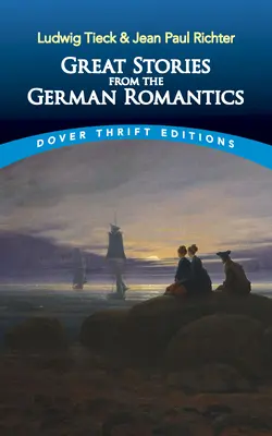 Veľké príbehy nemeckých romantikov: Ludwig Tieck a Jean Paul Richter - Great Stories from the German Romantics: Ludwig Tieck and Jean Paul Richter