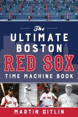 Kniha Boston Red Sox - stroj času - The Ultimate Boston Red Sox Time Machine Book