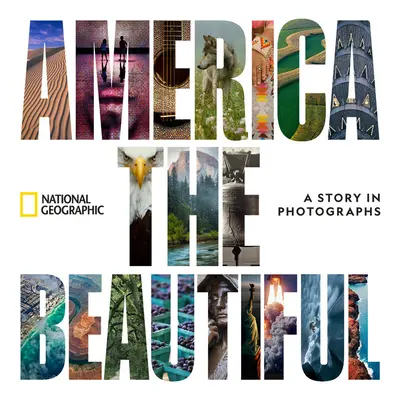 Amerika krásna: Príbeh vo fotografiách - America the Beautiful: A Story in Photographs