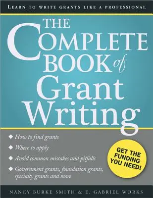 Kompletná kniha o písaní grantov: Naučte sa písať granty ako profesionál - The Complete Book of Grant Writing: Learn to Write Grants Like a Professional