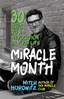 Zázračný mesiac: 30 dní k revolúcii vo vašom živote - The Miracle Month: 30 Days to a Revolution in Your Life