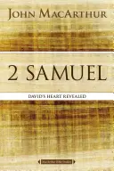 2 Samuel: Dávidovo srdce odhalené - 2 Samuel: David's Heart Revealed