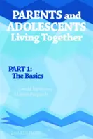 Rodičia a dospievajúci žijúci spolu, časť 1 - základy - Parents and Adolescents Living Together, Part 1 - The Basics