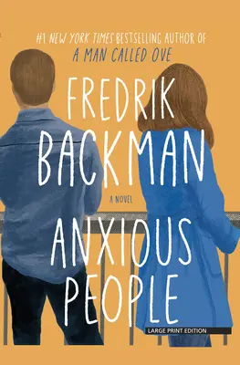 Anxious People (Úzkostní ľudia) - Anxious People
