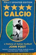 Calcio - Dejiny talianskeho futbalu - Calcio - A History of Italian Football