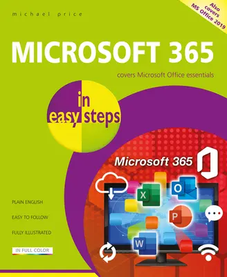 Microsoft 365 v jednoduchých krokoch: Zahŕňa Microsoft Office Essentials - Microsoft 365 in Easy Steps: Covers Microsoft Office Essentials