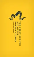 Veľký boh Pan a iné hororové príbehy - The Great God Pan and Other Horror Stories