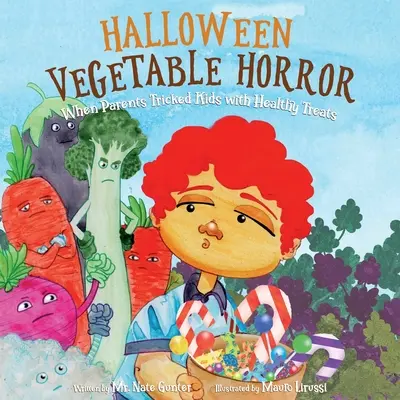 Halloweenska zeleninová hrôza Detská kniha: Keď rodičia oklamali deti zdravými pochúťkami - Halloween Vegetable Horror Children's Book: When Parents Tricked Kids with Healthy Treats