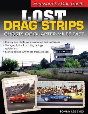 Stratené Drag Strips: Prízraky minulých štvrť míľ - Lost Drag Strips: Ghosts of Quarter Miles Past