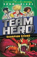 Tímový hrdina: Scorpion Strike: Séria 2 Kniha 2 - Team Hero: Scorpion Strike: Series 2 Book 2
