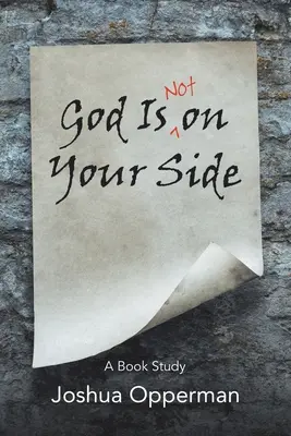 Boh nie je na vašej strane: A Book Study - God Is Not on Your Side: A Book Study