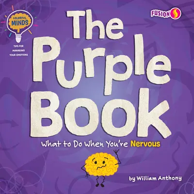 Fialová kniha: Čo robiť, keď ste nervózni - The Purple Book: What to Do When You're Nervous