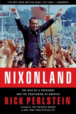 Nixonland: Vzostup prezidenta a rozpad Ameriky - Nixonland: The Rise of a President and the Fracturing of America