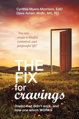 Náprava chutí: Riešenie chuti na jedlo: Jedna(-é) nefungovala(-y) a teraz jedna, ktorá funguje - The Fix for Cravings: One(s) That Didn't Work, and Now One Which Works