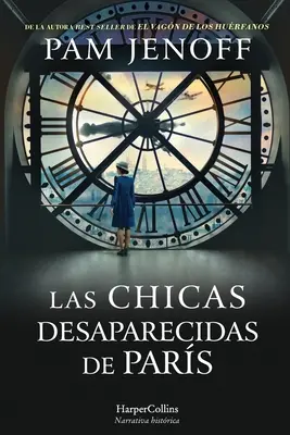 Las Chicas Desaparecidas de Pars (Stratené dievčatá z Paríža - španielske vydanie) - Las Chicas Desaparecidas de Pars (the Lost Girls of Paris - Spanish Edition)