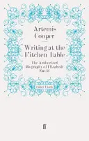 Písanie pri kuchynskom stole - autorizovaný životopis Elizabeth Davidovej - Writing at the Kitchen Table - The Authorized Biography of Elizabeth David