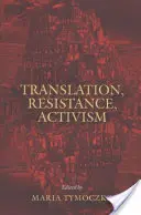 Preklad, odpor, aktivizmus - Translation, Resistance, Activism