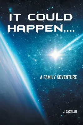 Mohlo by sa to stať....: Rodinné dobrodružstvo - It Could Happen....: A Family Adventure