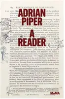 Adrian Piper: Čítanka - Adrian Piper: A Reader
