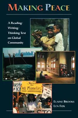 Vytváranie mieru: Čítanie/písanie/myšlienka o globálnom spoločenstve - Making Peace: A Reading/Writing/Thinking Text on Global Community