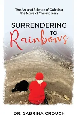 Poddať sa dúhe - Surrendering to Rainbows