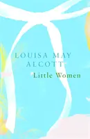 Malé ženy (Legend Classics) - Little Women (Legend Classics)