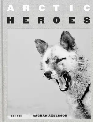 Arktickí hrdinovia: Pocta psím záprahom z Grónska - Arctic Heroes: A Tribute to the Sled Dogs of Greenland