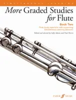 More Graded Studies for Flute, Bk 2: Flute Study Repertoire with Supporting Simultaneous Learning Elements (Ďalšie stupňované štúdie pre flautu, Bk 2: Repertoár pre flautu s podpornými prvkami súbežného vyučovania) - More Graded Studies for Flute, Bk 2: Flute Study Repertoire with Supporting Simultaneous Learning Elements