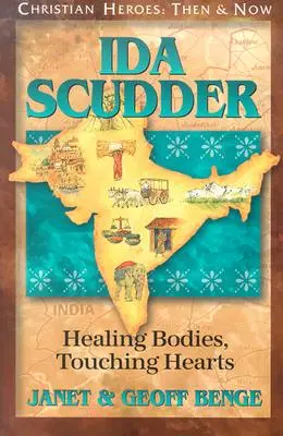 Ida Scudderová: Liečenie tiel, dotýkanie sa sŕdc - Ida Scudder: Healing Bodies, Touching Hearts