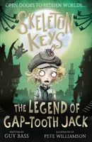 Kľúče od kostry: Legenda o Gap-tooth Jackovi - Skeleton Keys: The Legend of Gap-tooth Jack