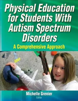 Telesná výchova pre žiakov s poruchami autistického spektra: Komplexný prístup - Physical Education for Students with Autism Spectrum Disorders: A Comprehensive Approach